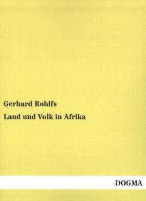 Land und Volk in Afrika de Gerhard Rohlfs