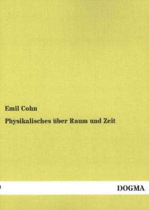 Physikalisches über Raum und Zeit de Emil Cohn