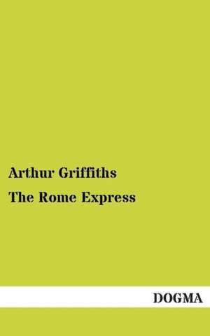 The Rome Express de Arthur Griffiths