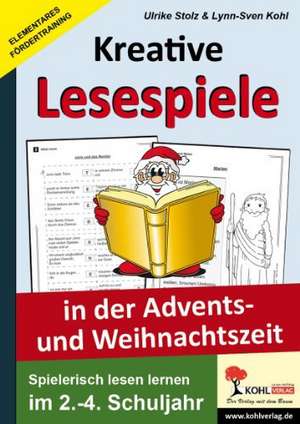 Kreative Lesespiele in der Advents- und Weihnachtszeit de Ulrike Stolz