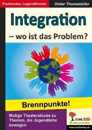 Integration - wo ist das Problem? de Dieter Thomamüller