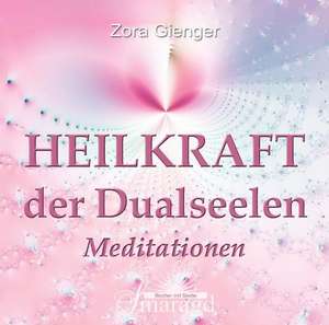 Gienger, Z: Heilkraft der Dualseelen/CD