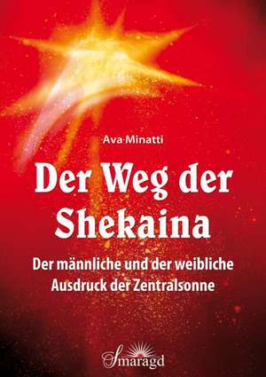 Der Weg der Shekaina de Ava Minatti