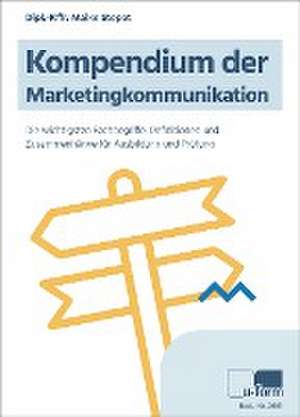 Kompendium der Marketingkommunikation de Maike Stopat