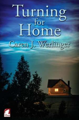 Turning for Home de Caren J. Werlinger