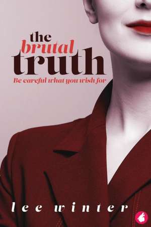 Brutal Truth de Lee Winter