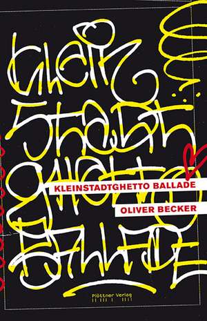 kleinstadtghetto ballade de Oliver Becker