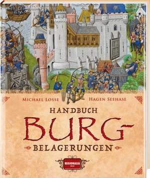 Handbuch Burgbelagerungen de Michael Losse