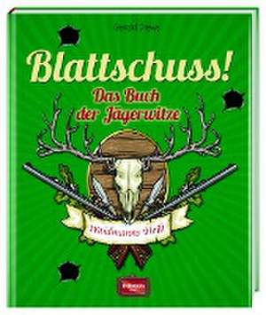 Blattschuss! de Gerald Drews