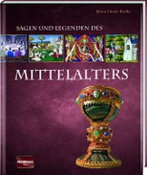 Sagen und Legenden des Mittelalters de Horst-Dieter Radke