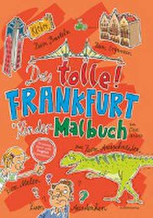 Das tolle Frankfurt Kinder-Malbuch de Claas Janssen