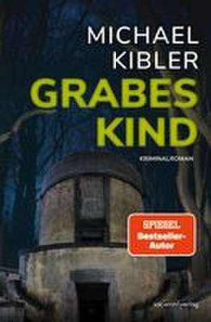 Grabeskind de Michael Kibler