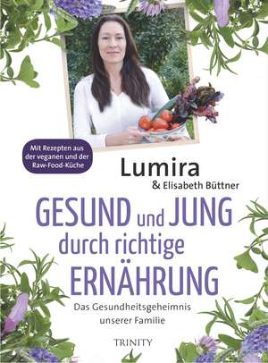 Gesund und jung durch richtige Ernährung de Lumira