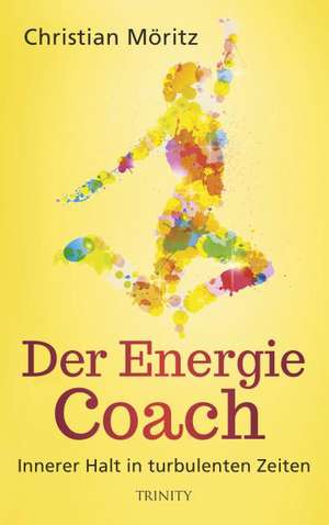 Der Energie-Coach de Christian Möritz