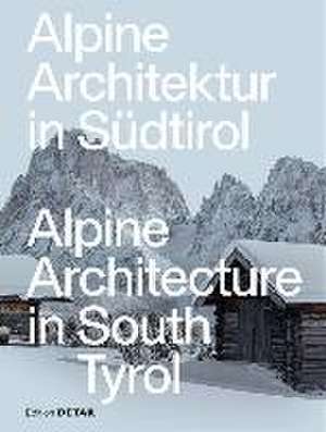 Alpine Architecture in South Tyrol de Daniel Reisch