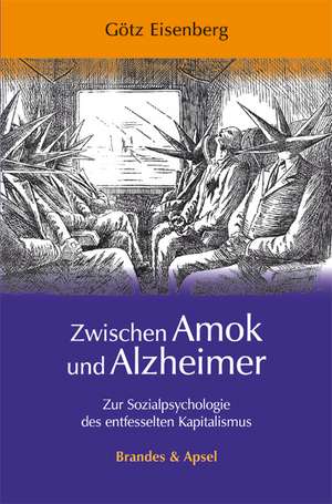 Zwischen Amok und Alzheimer de Götz Eisenberg