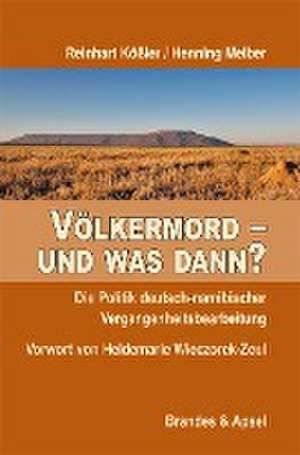 Völkermord - und was dann? de Reinhart Kößler