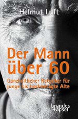 Der Mann über 60 de Helmut Luft