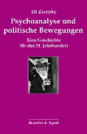 Psychoanalyse und politische Bewegungen de Eli Zaretsky