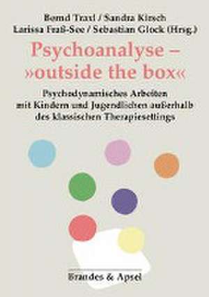 Psychoanalyse - »outside the box« de Bernd Traxl