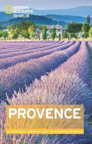 National Geographic Traveler Provence und Côte d'Azur de Barbara A. Noe