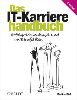 Das IT-Karrierehandbuch de Martina Diel