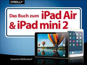 Das Buch zum iPad Air & iPad mini 2 de Susanne Möllendorf