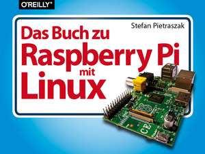 Das Buch zu Raspberry Pi mit Linux de Stefan Pietraszak