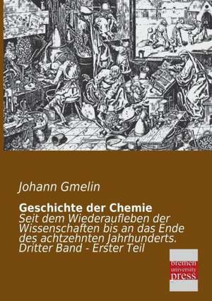 Geschichte der Chemie de Johann Gmelin