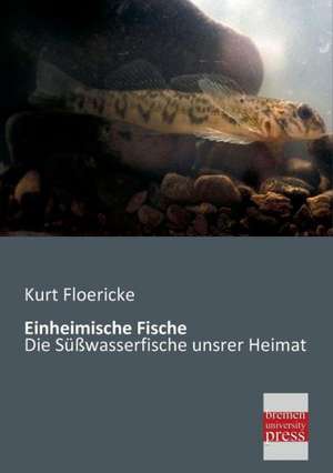 Einheimische Fische de Kurt Floericke