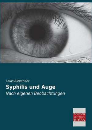 Syphilis und Auge de Louis Alexander