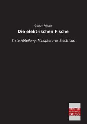 Die elektrischen Fische de Gustav Fritsch