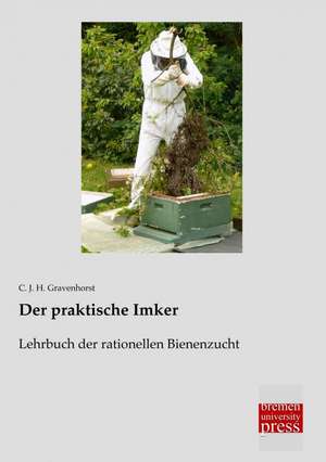 Der praktische Imker de C. J. H. Gravenhorst