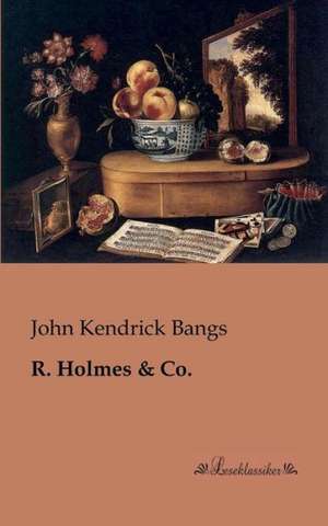 R. Holmes de John Kendrick Bangs