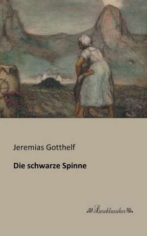 Die schwarze Spinne de Jeremias Gotthelf