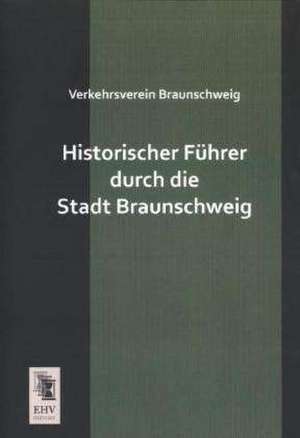 Historischer Führer durch die Stadt Braunschweig de Anonymus