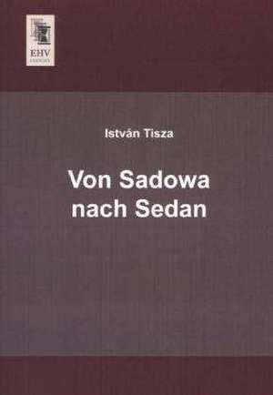 Von Sadowa nach Sedan de István Tisza