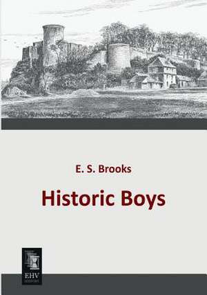 Historic Boys de E. S. Brooks