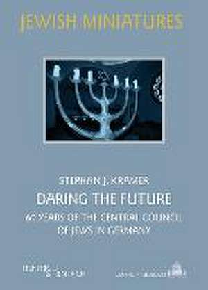 Daring the Future de Stephan J. Kramer