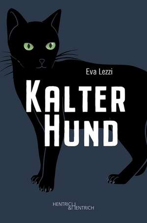 Kalter Hund de Eva Lezzi