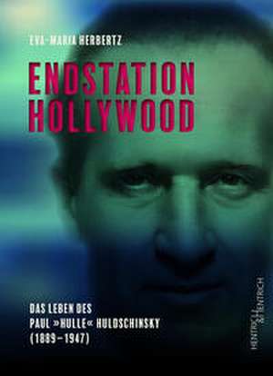 Endstation Hollywood de Eva-Maria Herbertz