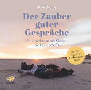 Der Zauber guter Gespräche de Ulrike Döpfner