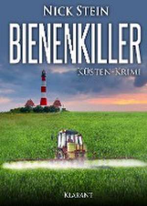 Bienenkiller. Küsten-Krimi de Nick Stein