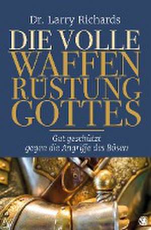 Die volle Waffenrüstung Gottes de Larry Richards