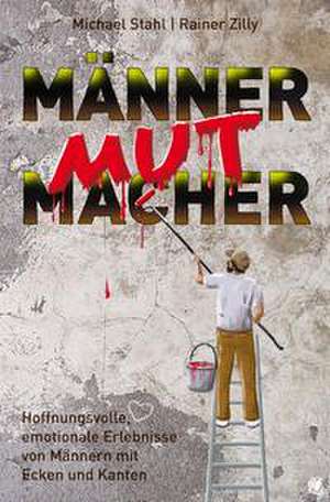 MännerMutMacher de Michael Stahl