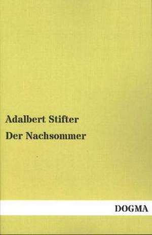 Der Nachsommer de Adalbert Stifter