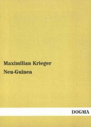 Neu-Guinea de Maximilian Krieger