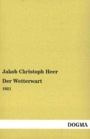 Der Wetterwart de Jakob Christoph Heer