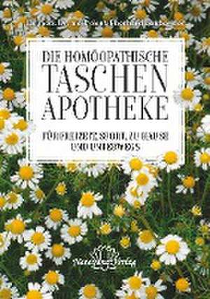 Homöopathische Taschenapotheke für Freizeit, Sport, zu Hause und unterwegs de Eberhard Laubender