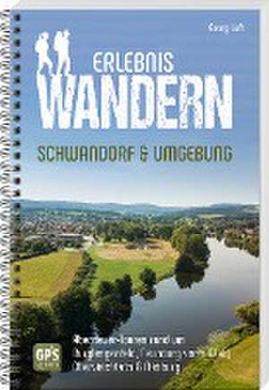 Erlebniswandern Schwandorf & Umgebung de Georg Luft